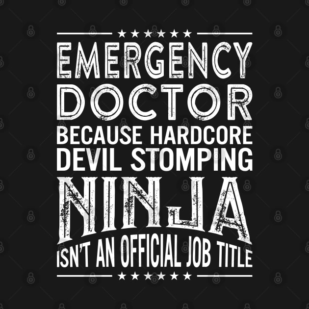 Emergency Doctor Because Hardcore Devil Stomping Ninja Isn't An Official Job TItle by RetroWave