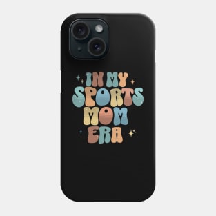 In My Sports Mom Era Phone Case