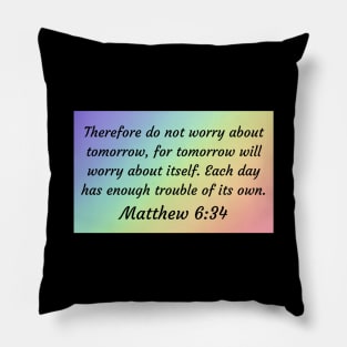 Bible Verse Matthew 6:34 Pillow