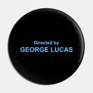 Directed by George Lucas Pin