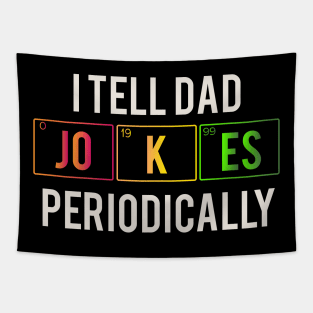 I tell dad jokes periodically Tapestry