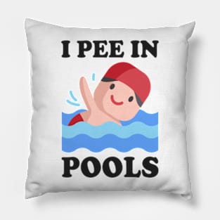 I Pee In Pools Pillow