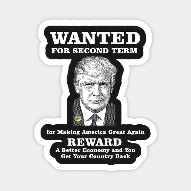 Donald J. Trump Wanted For Second Term Trump Mug Shot - Donald Trump Mug Shot - Never Surrender T-Shirt Magnet by saxsouth