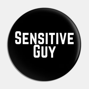 Sensitive Guy Tactful Careful Thoughtful Compassionate Understanding Empathetic Feeling Insightful Typographic Slogans Lines Man’s & Woman’s Pin