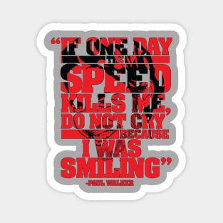 Paul Walker Quote Shirt 1 Magnet