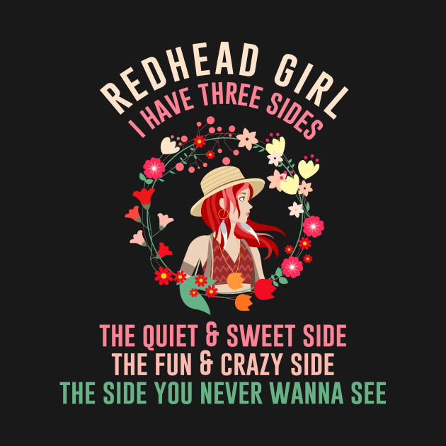 Disover Redhead Girl I Have Three Sides - Redhead Girl - T-Shirt