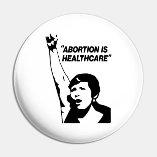 Abortion Is Healthcare Pin