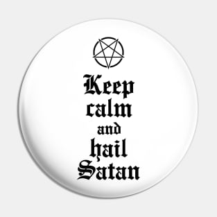 Keep calm and hail Satan No.2 (black) Pin