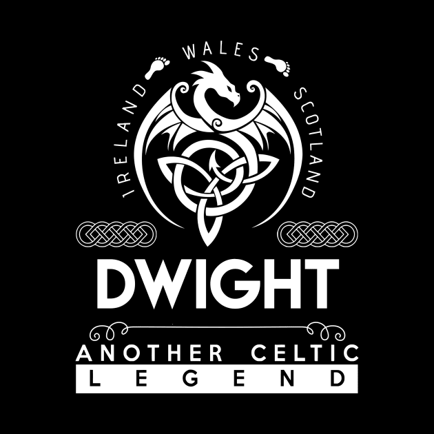 Dwight Name T Shirt - Another Celtic Legend Dwight Dragon Gift Item by harpermargy8920