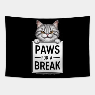 Cat Holding Sign: Paws for a Break Tapestry