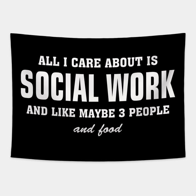 All I Care About Is Social Work Tapestry by EduardjoxgJoxgkozlov