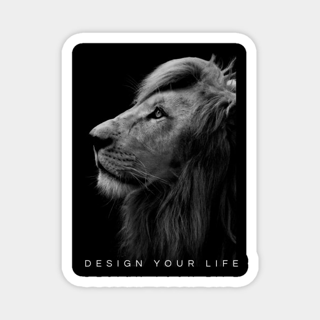 Lion - design your life Magnet by By Brain Bulk