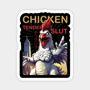 chicken tender slut: Chickenzilla Magnet