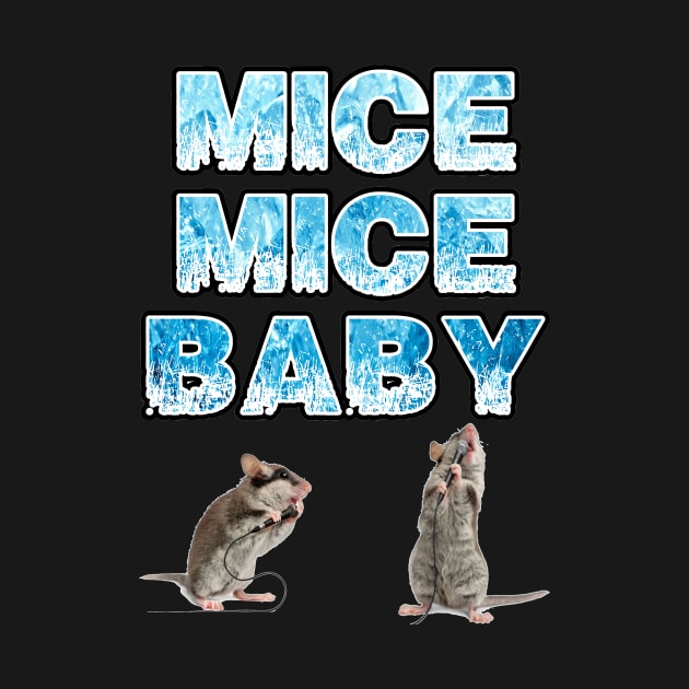 MICE MICE BABY by NEOS93