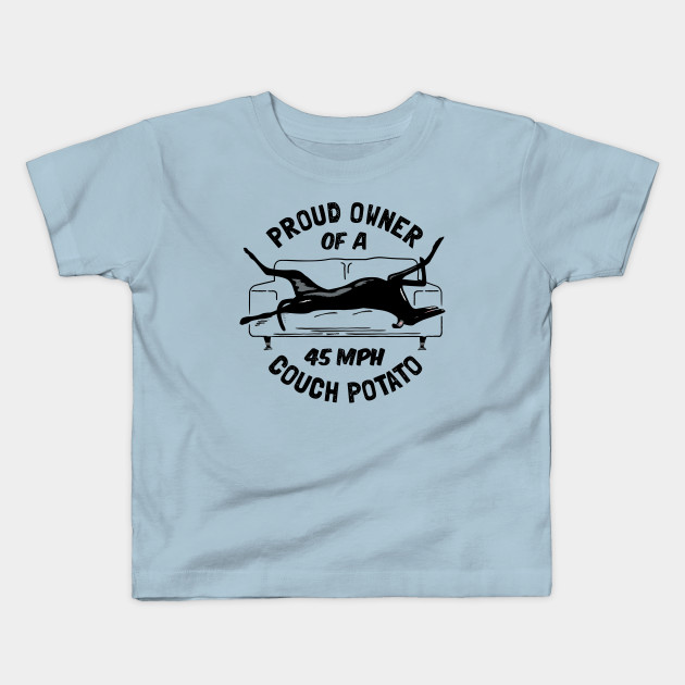 Greyhound 45mph Couch Potato Greyhound Owner Gifts Kids T