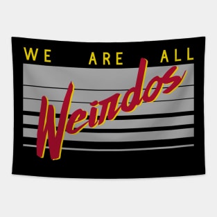 We are all weirdos Tapestry