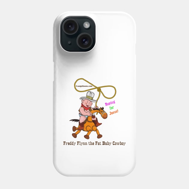 Fat Baby Cowboy Roping for Jesus! Phone Case by Evangeltoons