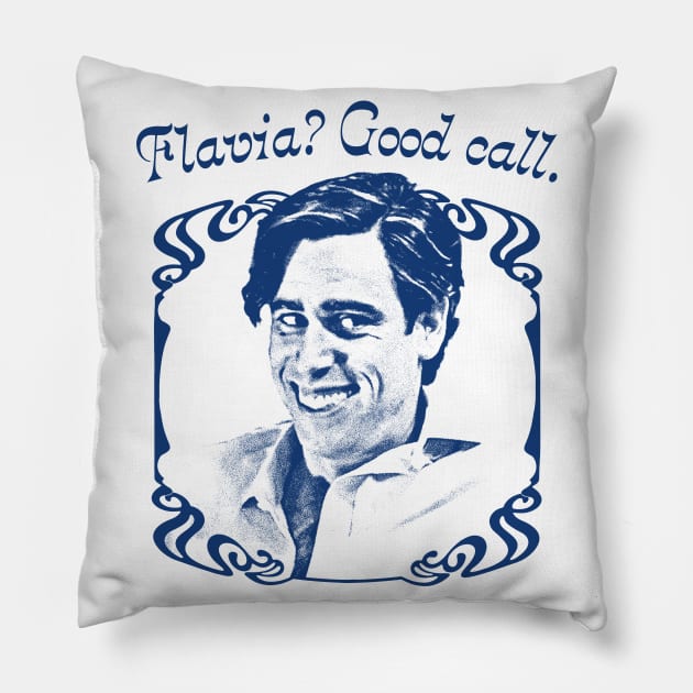 Flavia? Good call. Pillow by DankFutura