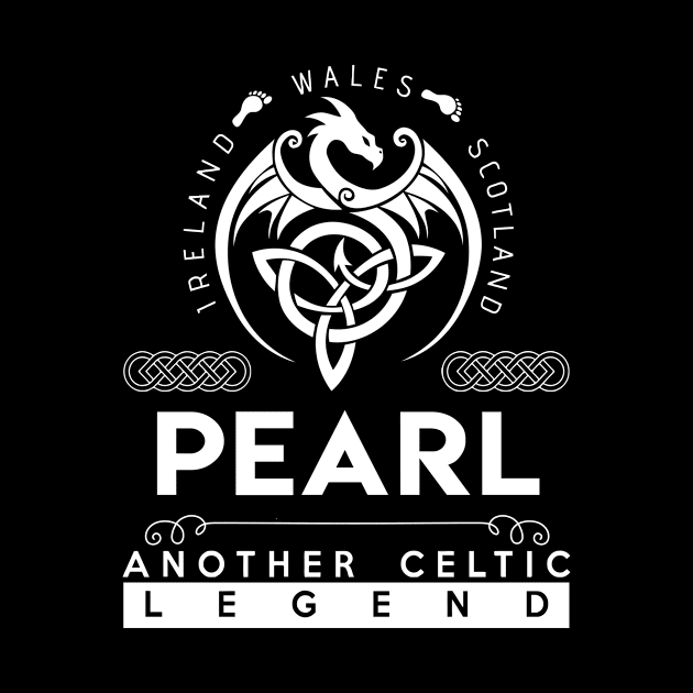 Pearl Name T Shirt - Another Celtic Legend Pearl Dragon Gift Item by harpermargy8920