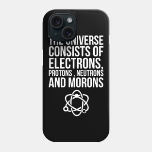 The universe consists of Phone Case