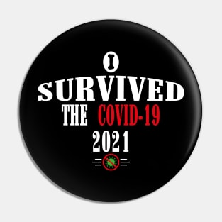 I Survived The Corona Virus 2021 Newest Pin