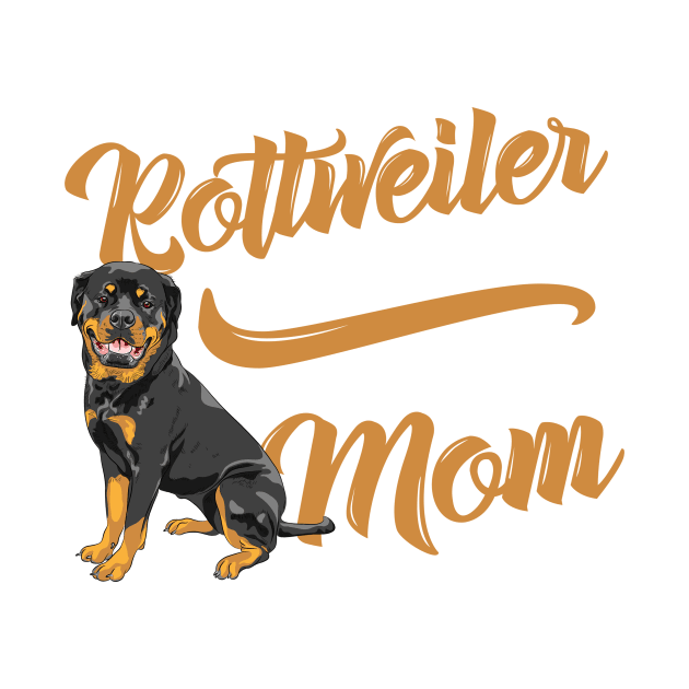 Rottweiler Mom! Especially for Rottweiler Dog Lovers! by rs-designs