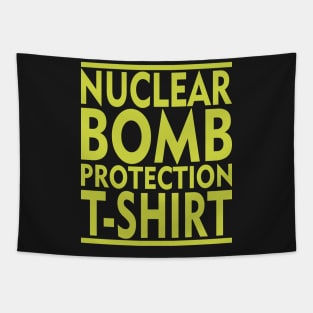 Nuclear Bomb Protection T-Shirt Tapestry