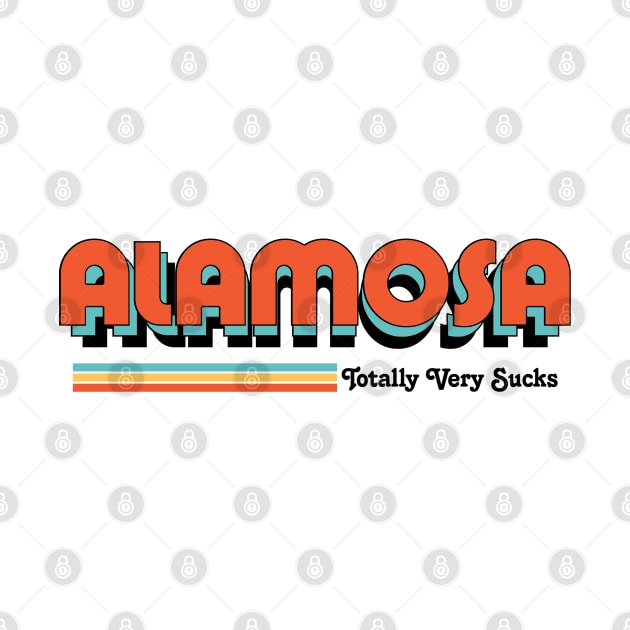 Alamosa - Totally Very Sucks by Vansa Design