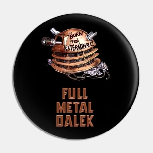 Full Metal Dalek | Doctor Who | The Doctor Pin