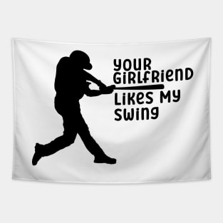 Your Girlfriend Likes My Swing Tapestry