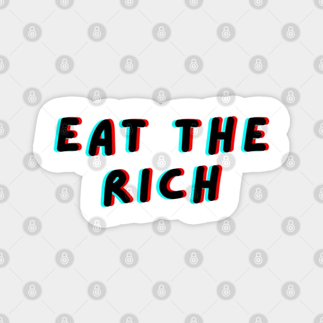 EAT THE RICH GLITCH Magnet by JustSomeThings