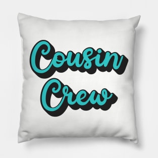 Cousin Crew Pillow