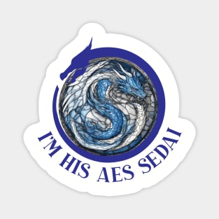 im his eas sedai - wheel of time Magnet