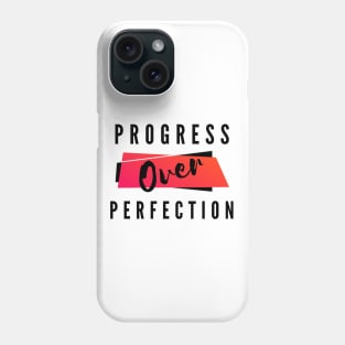 Progress Over Perfection, Motivational Slogan Phone Case