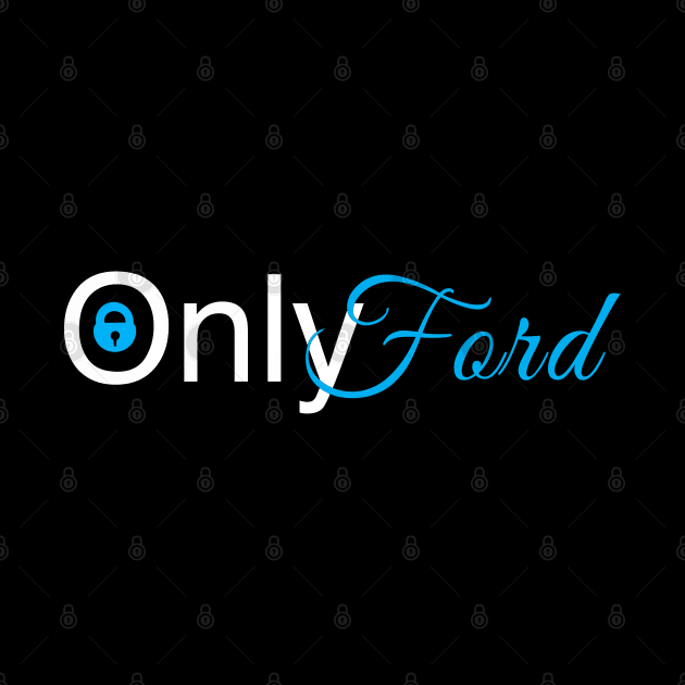 Only ford by Weird_Drama_Llama