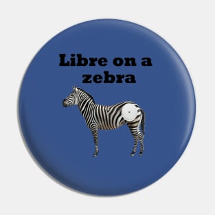 Libre On A Zebra Pin