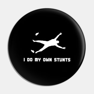 I Do My Own Stunts Marathon Funny Marathon Runner Pin