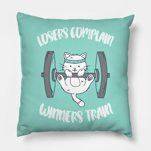 Losers complain - Winners train - cat workout sports weigthtlifting Pillow by papillon