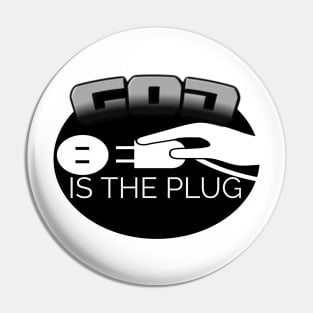 God is the plug Pin