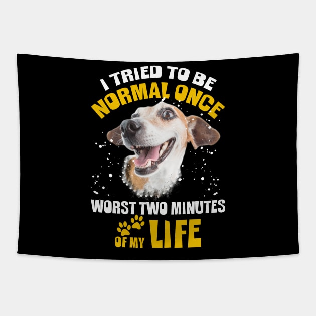 I Tried To Be Normal Once Worst Two Minutes Of My Life Tapestry by anesanlbenitez