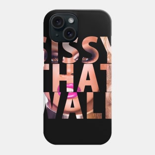 SISSY THAT WALK Phone Case