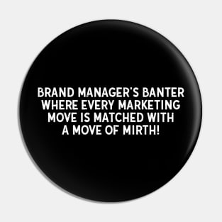 Brand Manager Pin