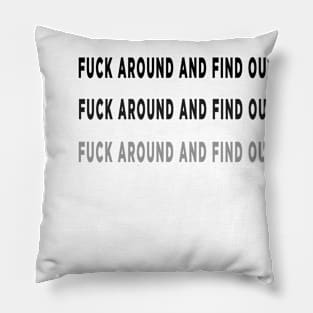 fuck around and find out Pillow