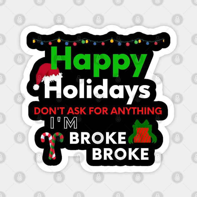 Broke For the Holidays Magnet by MammaSaid