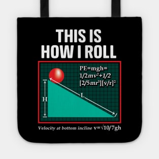 This Is How I Roll Physics Pun Funny Science Tote