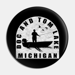 Doc And Tom Lake Fishing Michigan Pin