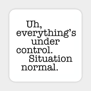 Situation Normal - Quotes Magnet