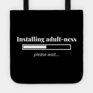 Adulting Please Wait Loading Installing Tee Shirt Tote