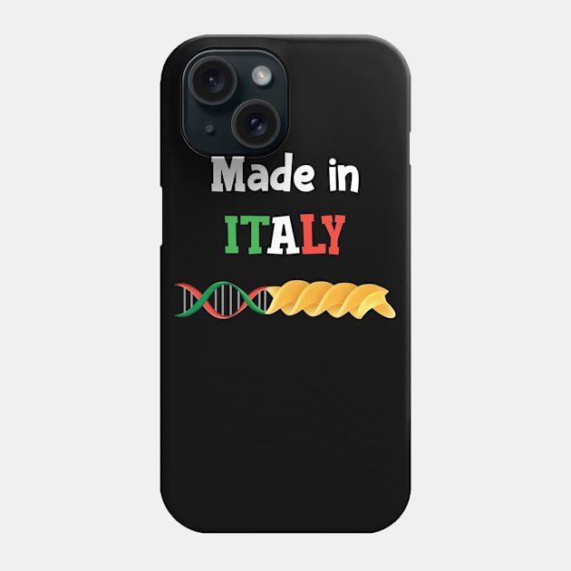 Pasta DNA, love Italy It’s in my DNA T-shirt Phone Case by IceShirts