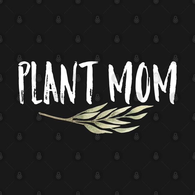 Plant Mom by Kraina
